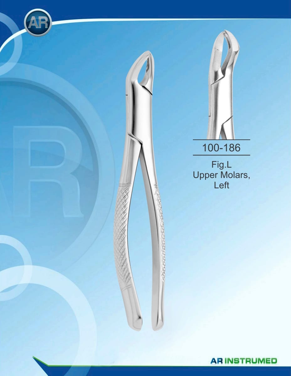 Fig.L Upper Molars, Left – AR Instrumed, Extraction Forceps