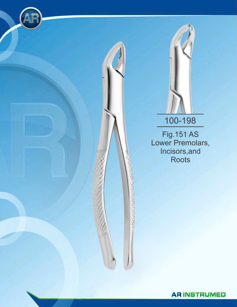 Fig.151 AS Lower Premolars, Incisors,and Roots – AR Instrumed, Extraction Forceps