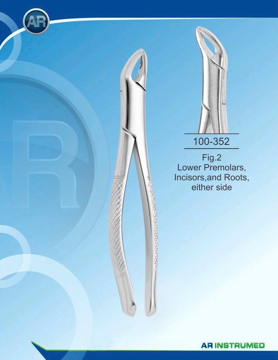 Fig.2 Lower Premolars, Incisors,and Roots, either side Children – AR Instrumed, Extraktionszangen