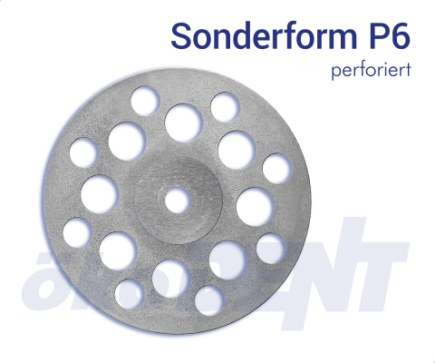 Sonderform P6 - perforiert – ökoDENT, Diamond and Separating Discs