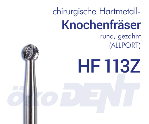 chir. HM-Knochenfräser HF113Z (ALLPORT) – ökoDENT, Surgical Burs & Bone Mills